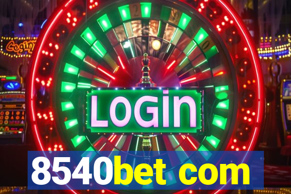 8540bet com